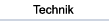 Technik